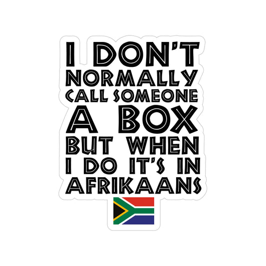 I don't normally call someone a box